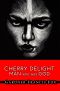 [Cherry Delight 27] • Man who was God